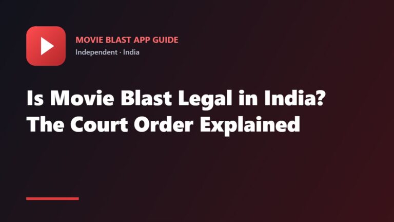 Is Movie Blast legal in India – Delhi High Court order explained